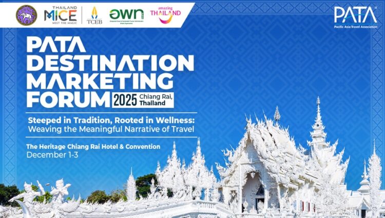 Chiang Rai Takes the Torch as Host of the PATA Destination Marketing Forum 2025 - TRAVELINDEX